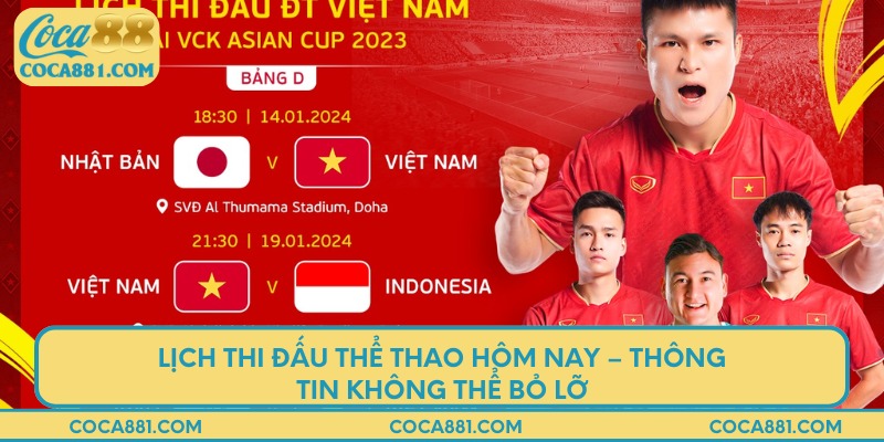 Lịch thi đấu thể thao hôm nay – Thông tin không thể bỏ lỡ